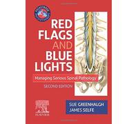 Red Flags and Blue Lights: Managing Serious Spinal Pathology (Physiotherapy Pocketbooks)