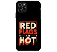 Red Flags Are Hot Toxic Relationship Warning Love |- Case for iPhone 11 Pro Max