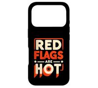 Red Flags Are Hot Toxic Relationship Warning Love |- Case for iPhone 17 Pro