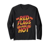 Red Flags Are Hot Toxic Relationship Warning Love -- Long Sleeve T-Shirt