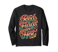 Red Flags are Hot Toxic Relationship Warning Love - Long Sleeve T-Shirt