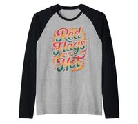 Red Flags are Hot Toxic Relationship Warning Love - Raglan Baseball Tee