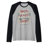 Red Flags are Hot Toxic Relationship Warning Love - Raglan Baseball Tee