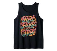 Red Flags are Hot Toxic Relationship Warning Love - Tank Top
