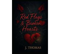 Red Flags & Broken Hearts: The Broken Series Book Two