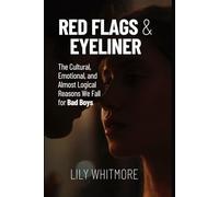 Red Flags & Eyeliner: The Cultural, Emotional, and Almost Logical Reasons We Fall for Bad Boys