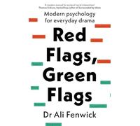 Red Flags, Green Flags: Modern Psychology for Everyday - Paperback NEW Fenwick,