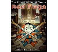 Red flags: The Amazing digital Circus