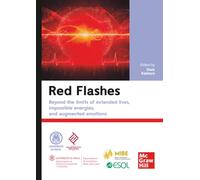 Red Flashes: Beyond the limits of extended lives, impossible energies, and augmented emotions