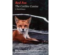 Red Fox: The Catlike Canine (Smithsonian Nature Books)
