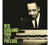 Red Trio Garland - 1959: At The Prelude: Live
