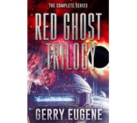 Red Ghost Trilogy: The Complete Series