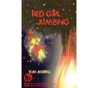 Red Girl Jumping: an experimental memoir written by memory: 108 (Journal of Experimental Fiction)
