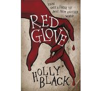 Red Glove : The second book in the spellbinding Curse Workers series by the No. 1 Sunday Times bestselling author of The Cruel Prince