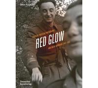 Red Glow: Yugoslav Partisan Photography and Social Movement, 1941-1945