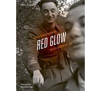 Red Glow: Yugoslav Partisan Photography and Social Movement, 1941-1945