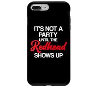 Red Hair It's Not A Party Until The Redhead Red Hair Case for iPhone 7 Plus/8 Plus