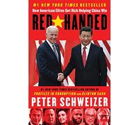 Red-Handed: How American Elites Get Rich Helping China Win – Harper