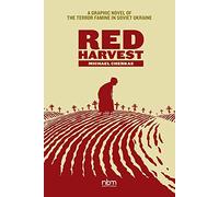 Red Harvest: A Graphic Novel of the Terror Famine in Soviet Ukraine
