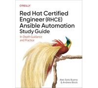 Red Hat Certified Engineer (Rhce) Ansible Automation Study Guide : In-Depth Guidance and Practice