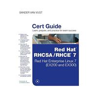 Red Hat Rhcsa/Rhce 7 Cert Guide: Red Hat Enterprise Linux 7