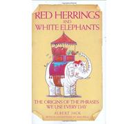 Red Herrings and White Elephants by Jack, Albert Published by Metro Books,London (2004)