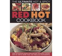 Red Hot - A Cook's Encyclopedia of Fire and Spice