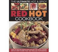 Red Hot - A Cook's Encyclopedia of Fire and Spice