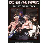 Red Hot Chili Peppers - Last Gang In Town Unauthorized
