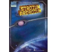 Stadium Arcadium (Bass Guitar): Red Hot Chili Peppers (Bass Recorded Versions)