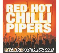 Red Hot Chilli Piper - Bagrock to the Masses - CD - J3z
