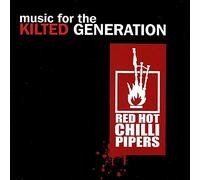 Red Hot Chilli Pipers - Music for the Kilted Generation