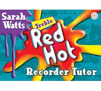 Red Hot Recorder Tutor - Treble Teacher: Treble Recorder: [Sheet music] Sarah Watts [Sheet music] Sarah Watts [Paperback] [Jan 01, 1900] Sarah Watts [Paperback] [Jan 01, 1900] Sarah Watts