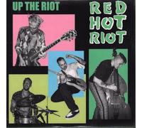 Red Hot Riot - Up The Riot [VINYL]