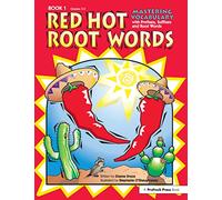 Red Hot Root Words: Mastering Vocabulary With Prefixes, Suffixes, and Root Words (Book 1, Grades 3-5) (Red Hot Root Words, 1)