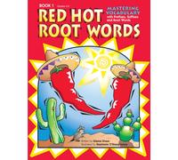 Red Hot Root Words : Mastering Vocabulary With Prefixes, Suffixes, and Root Words (Book 1, Grades 3-5)