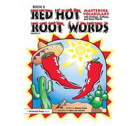 Red Hot Root Words: Mastering Vocabulary With Prefixes, Suffixes, and Root Words (Book 2, Grades 6-9) (Red Hot Root Words, 2)