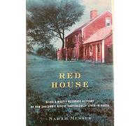 Red House: Being a Mostly Accurate Account of New England's Oldest Continuously Lived-In House