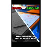 Red Ink and Green Ink: Navigating Interaction While Socially Colorblind.