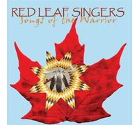 Red Leaf Singers - Songs Of The Warrior