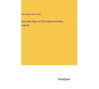 Red Letter Days in Old England and New England