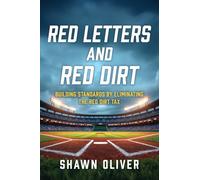 Red Letters and Red Dirt: Building Standards by Eliminating the Red Dirt Tax: 0
