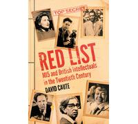 Red List : MI5 and British Intellectuals in the Twentieth Century