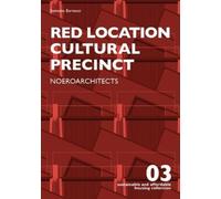 Red Location Cultural Precinct : Noeroarchitects