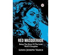 Red MasqueradeBeing The Story Of The Lone Wolf’S Daughter (Edition1)