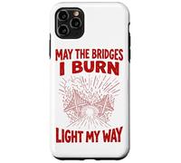 Red May The Bridges I Burn Light My Way Grunge Case for iPhone 11 Pro Max