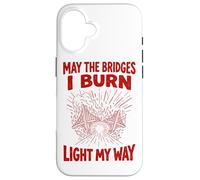 Red May The Bridges I Burn Light My Way Grunge Case for iPhone 16