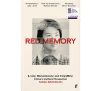 Red Memory: Living, Remembering and Forgetting China's Cultural Revolution -- Shortlisted for the Bailie Gifford prize for Non-Fiction (Main)