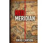 Red Meridian: A Cole Harker Novel (The Cole Harker Series)