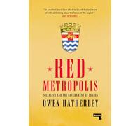 Red Metropolis : An Essay on the Government of London